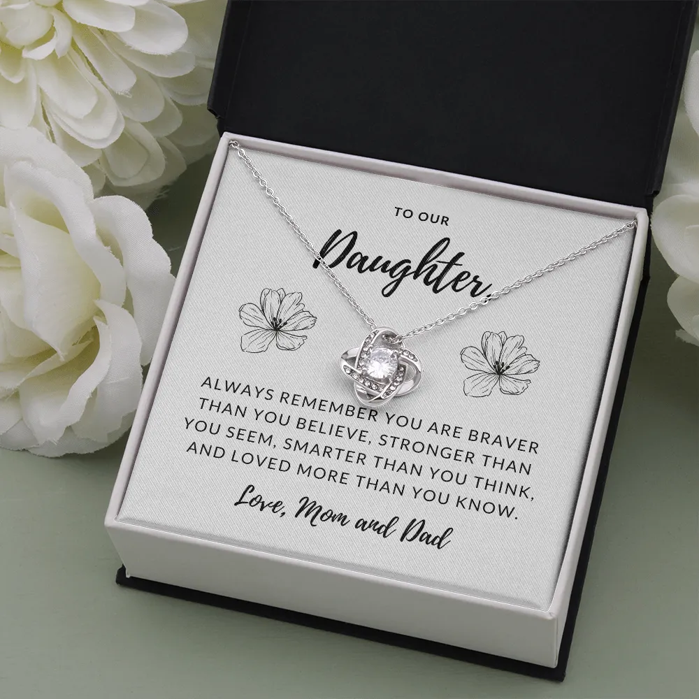 Braver, Stronger & Smarter-Love Knot Necklace for Daughter From Mom and Dad