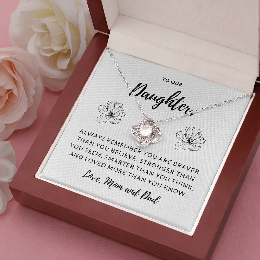 Braver, Stronger & Smarter-Love Knot Necklace for Daughter From Mom and Dad