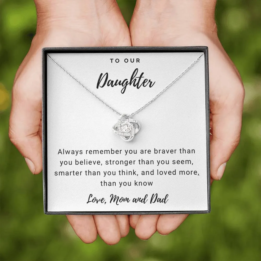 Braver, Stronger & Smarter-Love Knot Necklace for Daughter