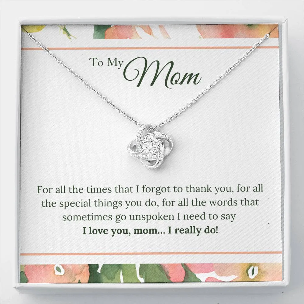 For all the times I forgot to thank you-Love Knot Necklace for Mom