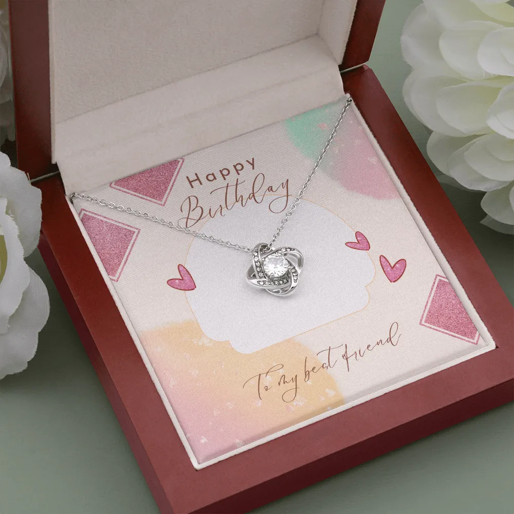 Happy Birthday to my Best Friend Love Knot Necklace