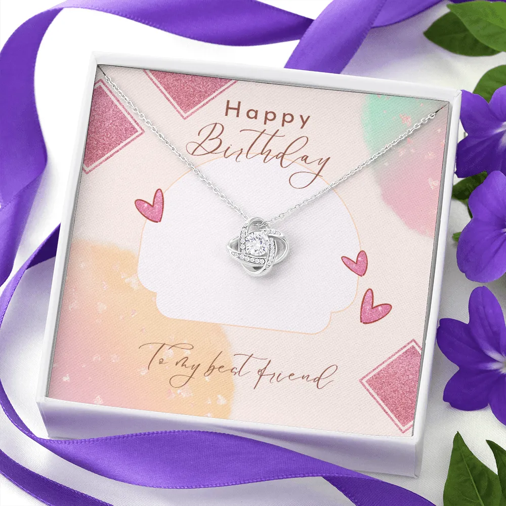 Happy Birthday to my Best Friend Love Knot Necklace