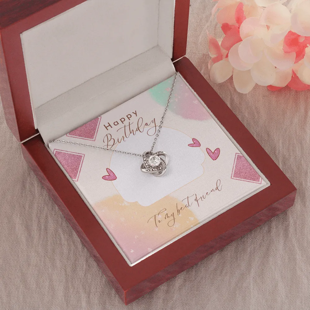 Happy Birthday to my Best Friend Love Knot Necklace
