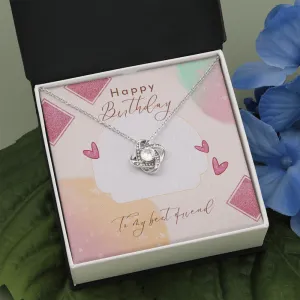 Happy Birthday to my Best Friend Love Knot Necklace