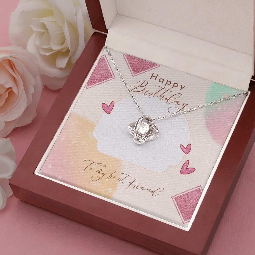 Happy Birthday to my Best Friend Love Knot Necklace