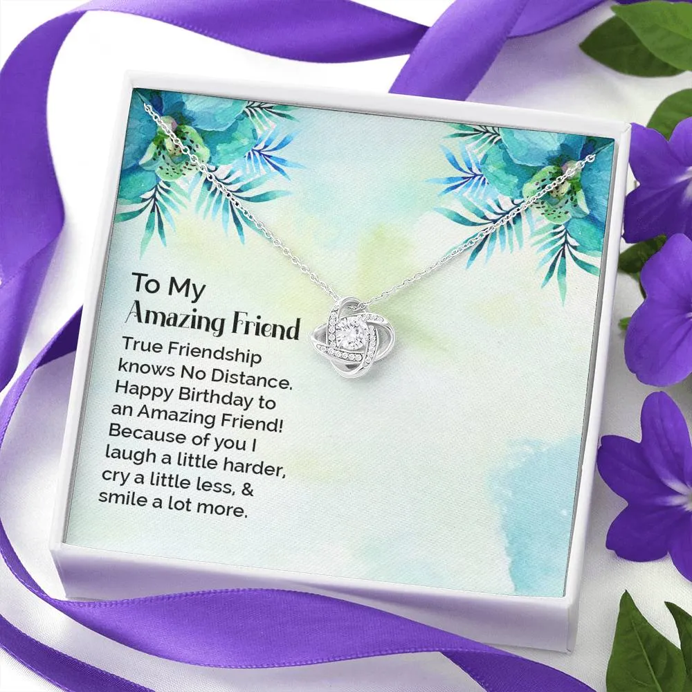 I smile a lot more with you, Happy Birthday-Love Knot Necklace for Friend