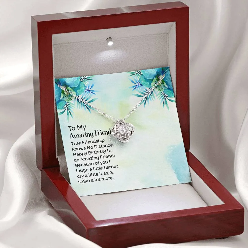 I smile a lot more with you, Happy Birthday-Love Knot Necklace for Friend