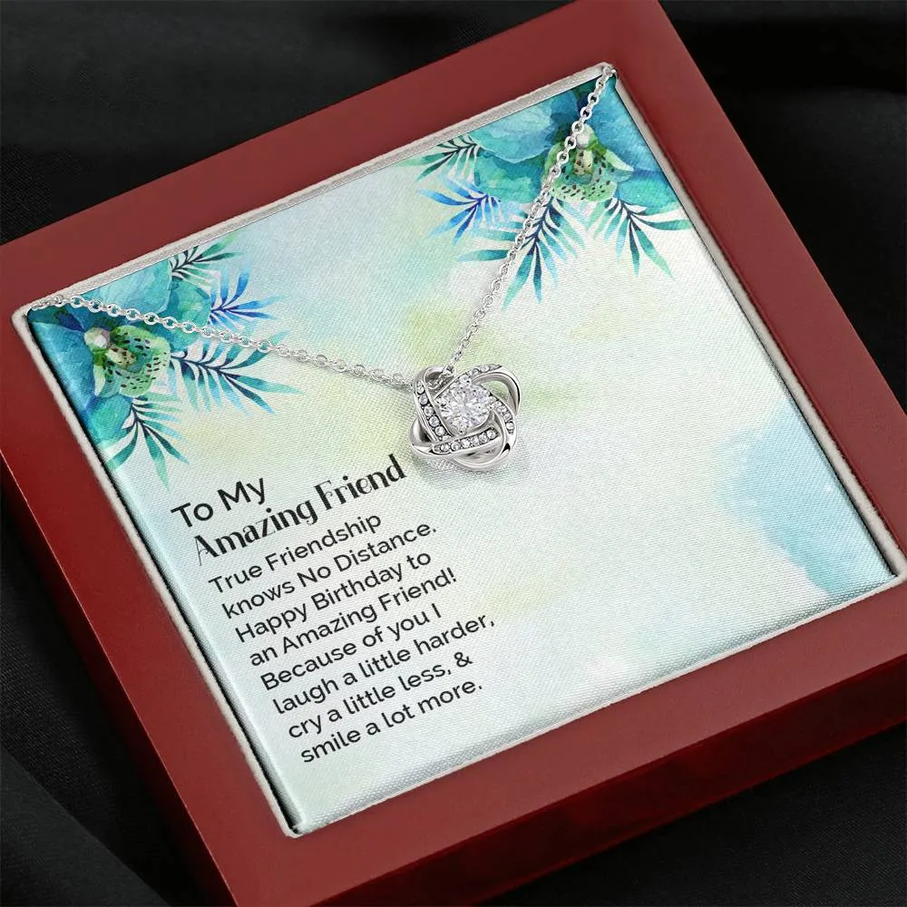 I smile a lot more with you, Happy Birthday-Love Knot Necklace for Friend