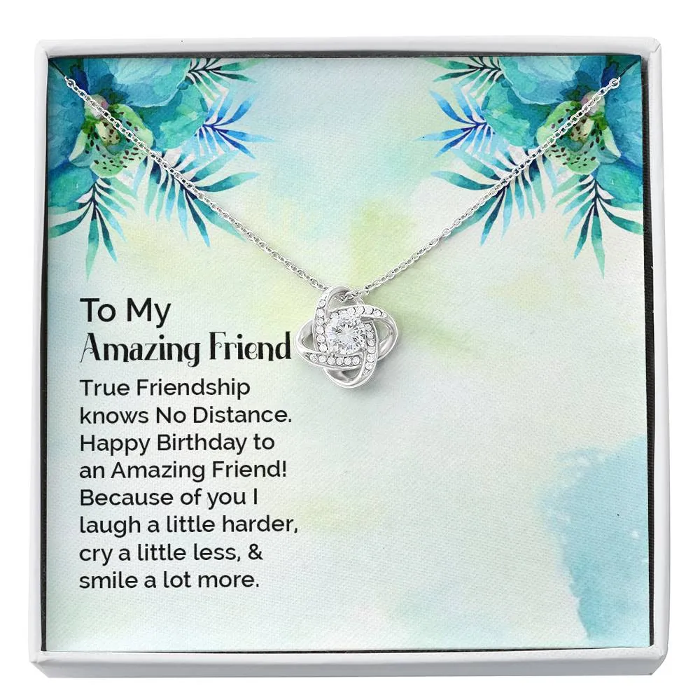 I smile a lot more with you, Happy Birthday-Love Knot Necklace for Friend