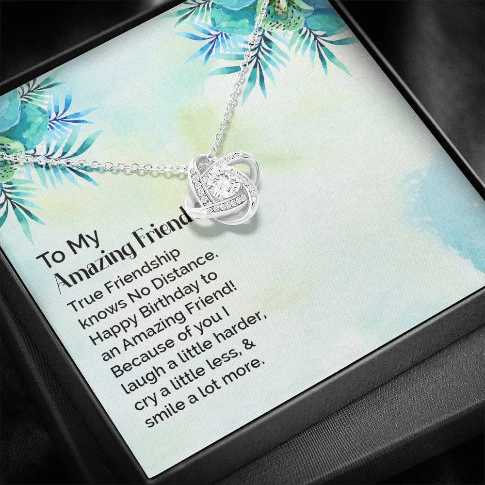 I smile a lot more with you, Happy Birthday-Love Knot Necklace for Friend