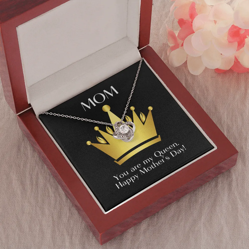 Mom You are My Queen Love Knot Necklace