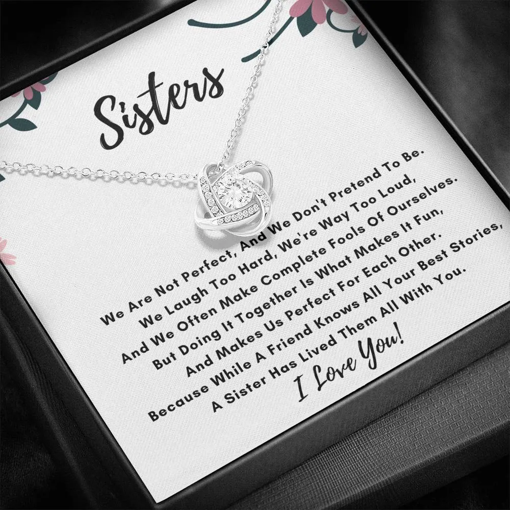 Sister Love Knot Necklace- We Are Not Perfect