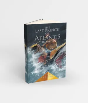 The Last Prince of Atlantis Chronicles Book 1