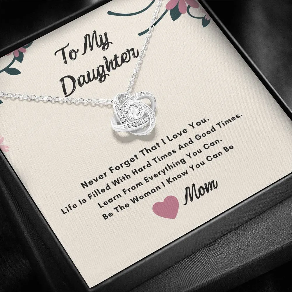 To My Daughter Knot Necklace- Never Forget I Love You