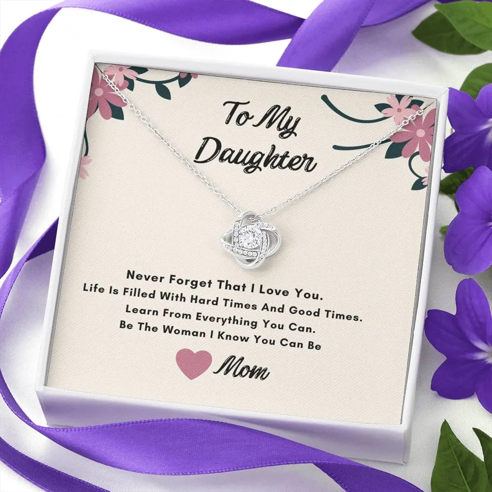 To My Daughter Knot Necklace- Never Forget I Love You