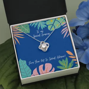 To My Special Someone Love Knot Necklace